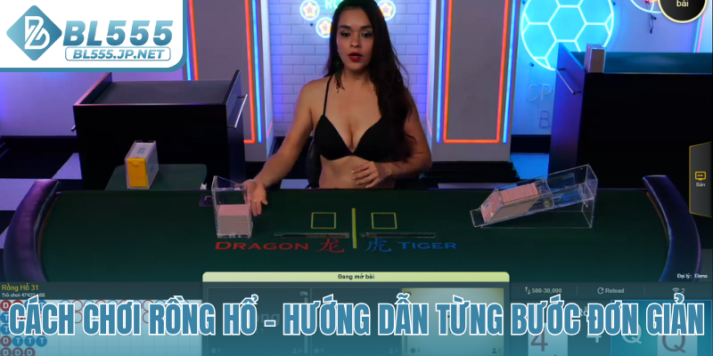 Cách chơi rồng hổ