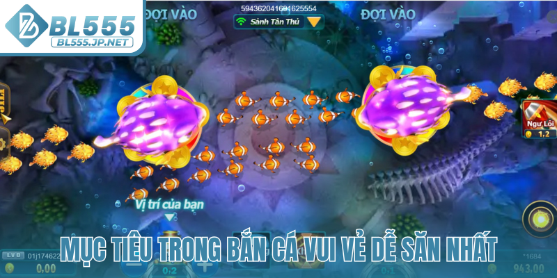 Mục tiêu trong bắn cá Vui Vẻ dễ săn nhất
